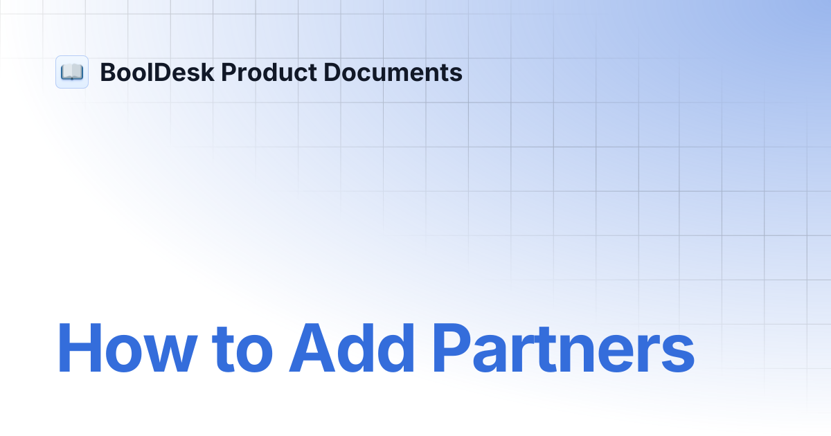 How to Add Partners | BoolDesk Product Documents